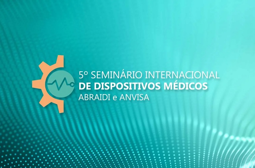 Anvisa et Abraidi Promouvoir V Séminaire international sur les dispositifs médicaux