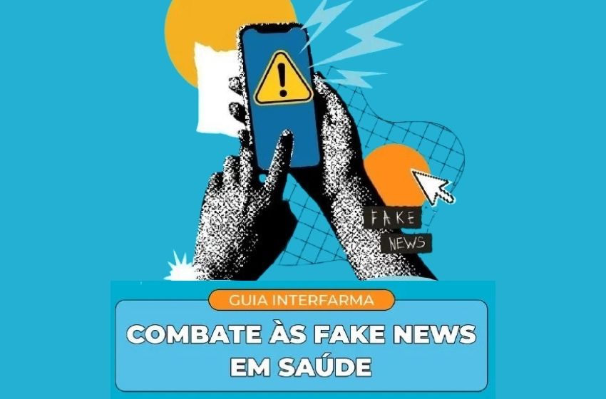 Interfarma lance un guide pour lutter contre la propagation des fausses nouvelles dans le domaine de la santé